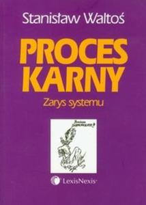 Proces karny Zarys systemu - 2825683207