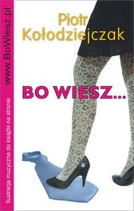 Bo wiesz... - 2825683285