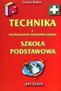 Technika z wychowaniem komunikacyjnym. Szkoa podstawowa