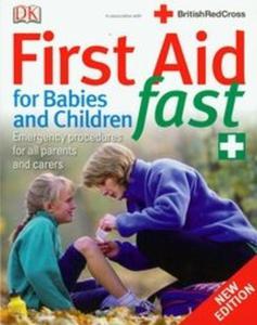 First Aid for Babies and Children Fast Pierwsza pomoc dla niemowląt i dzieci - 2825683354