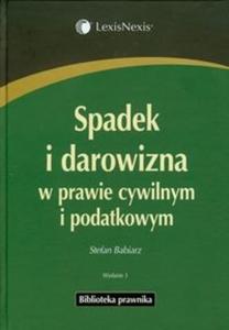 Spadek i darowizna w prawie cywilnym i podatkowym - 2825683383