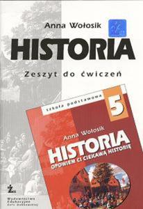 Historia 5. Opowiem Ci ciekaw histori. Zeszyt do wicze. Klasa 5 szkoy podstawowej - 2825649151