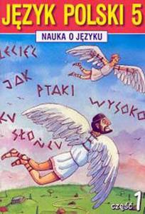 Nauka o Jzyku. Klasa 5, szkoa podstawowa, cz 1. Jzyk polski. Zeszyt wicze - 2825649155