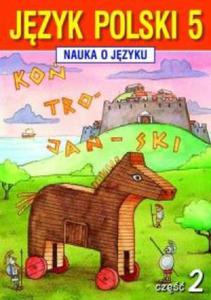 Nauka o Jzyku. Klasa 5, szkoa podstawowa, cz 2. Jzyk polski. Zeszyt wicze