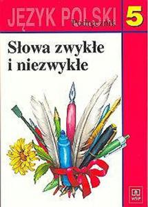 Sowa zwyke i niezwyke. Podrcznik do ksztacenia literackiego, kulturowego i jzykowego dla klasy - 2825649172