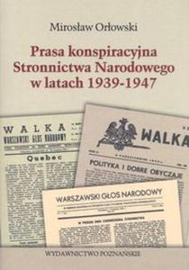 Prasa konspiracyjna stronnictwa narodowego w latach 1939-1947 - 2825683706