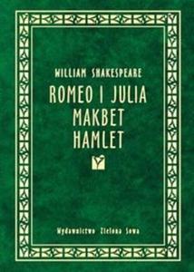 Romeo i Julia Makbet Hamlet - 2825683931