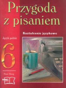 Przygoda z pisaniem kl.6 Podrcznik do ksztacenia jzykowego (wiczeniówka)