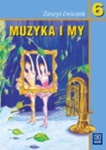 Muzyka i my 6 Zeszyt wicze - 2825649289