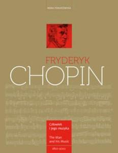 Fryderyk Chopin Czowiek i jego muzyka The Man and His Music - 2825684515