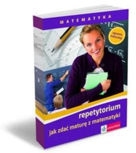 Repetytorium. Jak zda matur z matematyki (+CD) - 2825684637