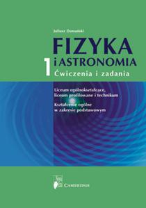 Fizyka i astronomia 1 wiczenia i zadania. Liceum ogólnoksztacce, liceum profilowane i...