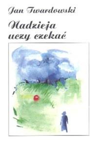 Nadzieja uczy czeka - 2825685103