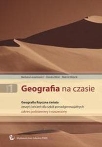 Geografia na czasie 1 Zeszyt wicze Geografia fizyczna wiata