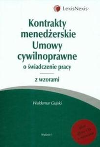 Kontrakty menederskie Umowy cywilnoprawne o wiadczenie pracy z pyt CD