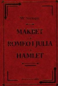 Makbet, Romeo i Julia, Hamlet - 2825685479