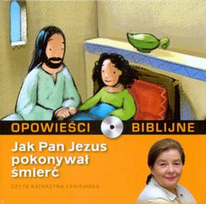 Opowieci Biblijne - Tom 12 Jak Pan Jezus pokona mier ( Ksika + CD ) - 2825685534