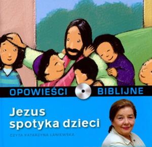 Opowieci Biblijne - Tom 13 Jezus spotyka dzieci - 2825685535