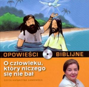 Opowieci biblijne. Tom 2. O czowieku, ktry niczego si nie ba (ksika + CD) - 2825685540