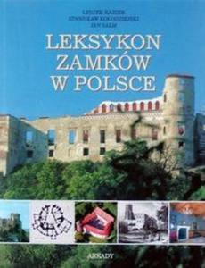 LEKSYKON ZAMKW W POLSCE ARKADY 9788321341583 - 2825685810