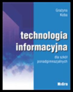 Technologia informacyjna. - Podrcznik dla szk ponadgimnazjalnych. - 2825649477