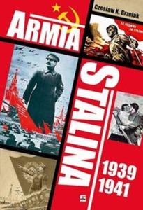 Armia Stalina 1939-1941. Zbrojne rami polityki siy ZSRS - 2825685878