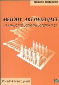 Metody aktywizujce Jak nauczy uczniw uczenia si - 2825685964