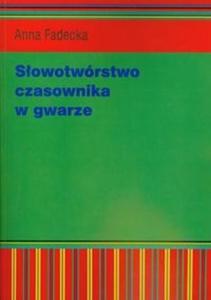 Sowotwrstwo czasownika w gwarze - 2825686041