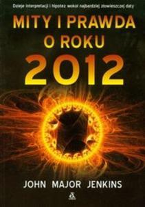 Mity i prawda o roku 2012 - 2825686055