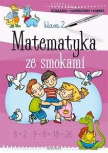 Matematyka ze smokami. Klasa 2, szkoa podstawowa - 2825686100