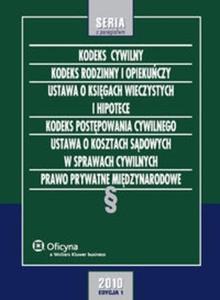 Kodeks cywilny Kodeks rodzinny i opiekuczy Ustawa o ksigach wieczystych i hipotece Kodeks post