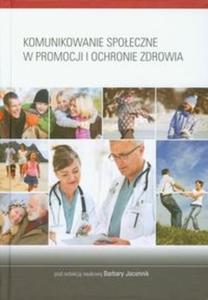 Komunikowanie spoeczne w promocji i ochronie zdrowia