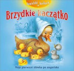 Angielski w bajkach Brzydkie Kacztko - 2825686326