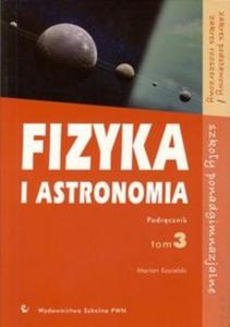 Fizyka i astronomia - Podrcznik cz 3 zakres podstawowy i rozszerzony