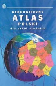 Geograficzny atlas Polski dla szk rednich - 2825686789