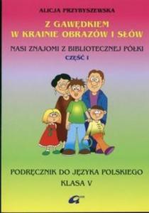 Z Gawdkiem w krainie obrazw i sw 5 Podrcznik Cz 1 - 2825686802