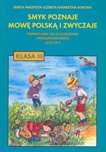 Smyk poznaje mow polsk i zwyczaje. Klasa 3, szkoa podstawowa. Semestr 2. Podrcznik - 2825686821