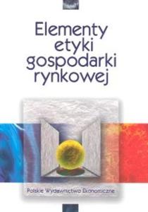 Elementy etyki gospodarki rynkowej - 2825686917