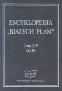 Encyklopedia "Biaych Plam" Tom XIV O-Pr - 2825686954