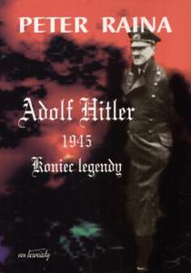 Adolf Hitler 1945. Koniec legendy - 2825649665