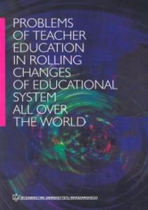 Problems of teacher education in rolling changes of educational system all over the world - 2825687250