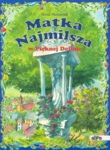 Matka Najmilsza w Piknej Dolinie