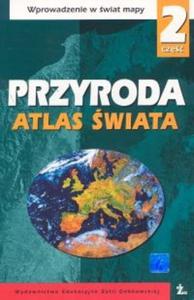 Atlas wiata Przyroda 2 Wprowadzenie w wiat mapy - 2825687321