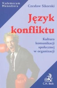 Jzyk konfliktu Kultura komunikacji spoecznej w organizacji - 2825687378