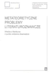 Metateoretyczne problemy literaturoznawcze