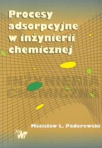 Procesy adsorpcyjne w inynierii chemicznej