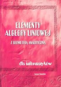 Elementy algebry liniowej z geometri analityczn - 2825687546