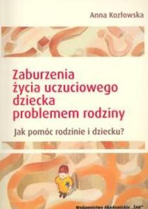 Zaburzenia ycia uczuciowego dziecka problemem rodziny - 2825687552