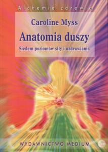 Anatomia duszy. Siedem poziomw siy i uzdrawiania - 2825649719