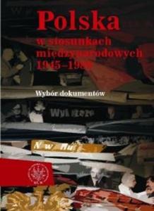 Polska w stosunkach midzynarodowych 1945-1989